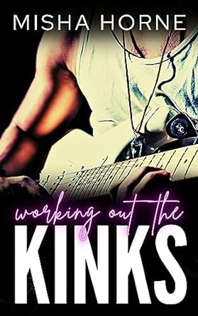 Working out the Kinks (Kindle Edition)