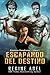 Escapando Del Destino (Crónicas Veredianas nº 1) (Spanish Edition)