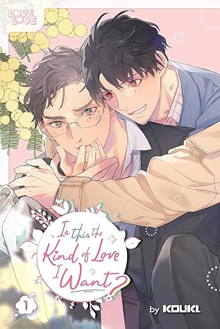 Is This the Kind of Love I Want?, Volume 1 (Is This the Kind of Love I Want?, #1)