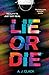 Lie or Die