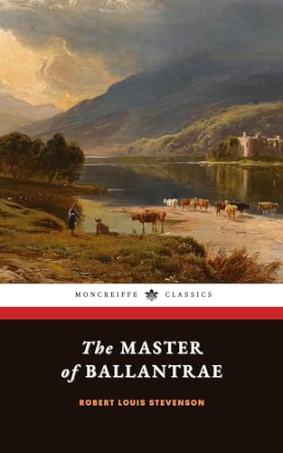 The Master of Ballantrae: The Scottish Historical Fiction Classic