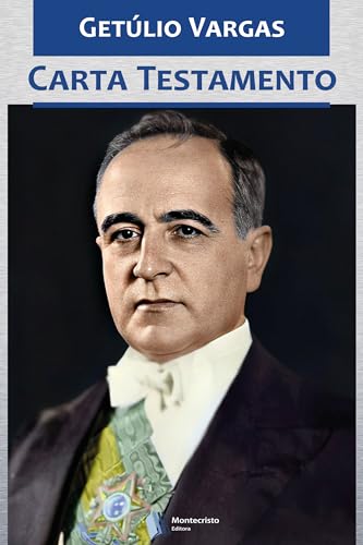 Carta-testamento de Getúlio Vargas (Portuguese Edition)