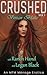 CRUSHED - Vivian Blake by Logan Black