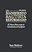 Un Manifiesto Bautista Refo...
