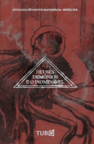 DEUSES, DEMÔNIOS E O INOMINÁVEL (Paperback)