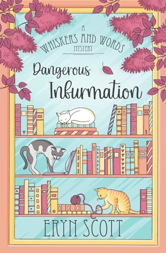 Dangerous Infurmation (A Whiskers and Words Mystery #10)