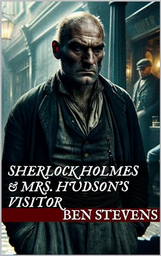 Sherlock Holmes & Mrs. Hudson's Visitor (Kindle Edition)