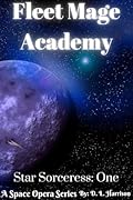 Fleet Mage Academy (Star Sorceress, #1) 