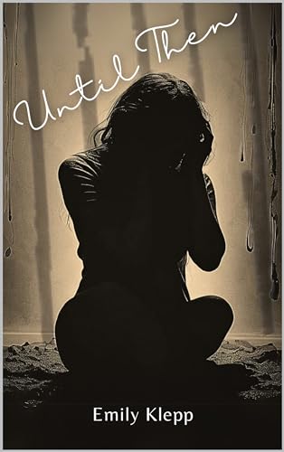 Until Then (The Saviors Duet, #1)