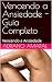 Vencendo a Ansiedade - Guia...