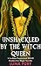 Unshackled by the Witch Que...