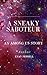 A Sneaky Saboteur by Kyan Ferrell