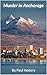 Murder in Anchorage by Paul Waters