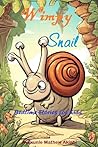 Wimpy Snail Bedtime Stories for Kids by Ayokunle Mathew Akinbi