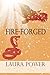 Fire-Forged by Laura Power
