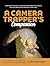 A Camera Trapper's Companion by Chris Wemmer