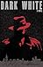 Dark White
