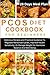 PCOS DIET COOKBOOK FOR BEGINNERS by Molly Maynard