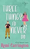Three Things I'd Never Do by Remi Carrington