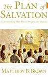 The Plan of Salvation by Matthew B. Brown