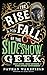 The Rise and Fall of the Sideshow Geek by Nathan Wakefield