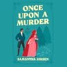 Once Upon a Murder by Samantha  Larsen