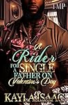 A RIDER FOR A SINGLE FATHER ON VALENTINE'S DAY (TMP'S SINGLE FATHER'S VDAY PROJECT Book 11)