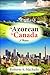 An Azorean in Canada: A Memoir