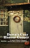 Dawn's Cozy Horror Corner: A Queer Chinese Diaspora Horror Short Stories Anthology Book cover for Dawn's Cozy Horror Corner: A Queer Chinese Diaspora Horror Short Stories Anthology