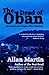 The Dead of Oban: An Inspector Angus Blue mystery