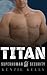 Titan: An Action-Adventure Romance with a Howling Sense of Humor (Superhuman Security)