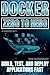 Docker: Zero To Hero: Build...
