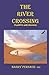 The River Crossing--A Path ...