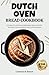 Dutch Oven Bread Cookbook: ...