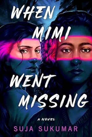 When Mimi Went Missing by Suja Sukumar | Goodreads