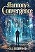 Harmony's Convergence