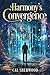 Harmony's Convergence