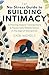 The No-Stress Guide to Building Intimacy by Cade Nichols