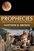 Prophecies by Matthew B. Brown
