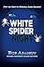 White Spider Night: An Isla...