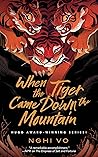 Book cover for When the Tiger Came Down the Mountain (The Singing Hills Cycle, #2)
