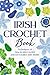Irish Crochet Book by Alex Browne