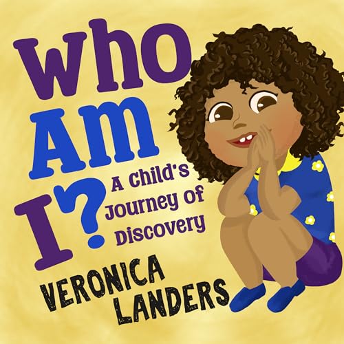 Who Am I?: A Child's Journey of Discovery (Kindle Edition)