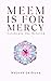 Meem is for Mercy: Celebrat...