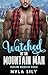 Watched by the Mountain Man (Fairland Mountain Rescue, #2)