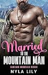 Married to the Mountain Man (Fairland Mountain Rescue, #1)