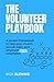 The Volunteer Playbook: A p...