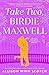 Take Two, Birdie Maxwell