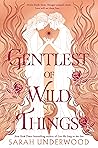 Gentlest of Wild ...