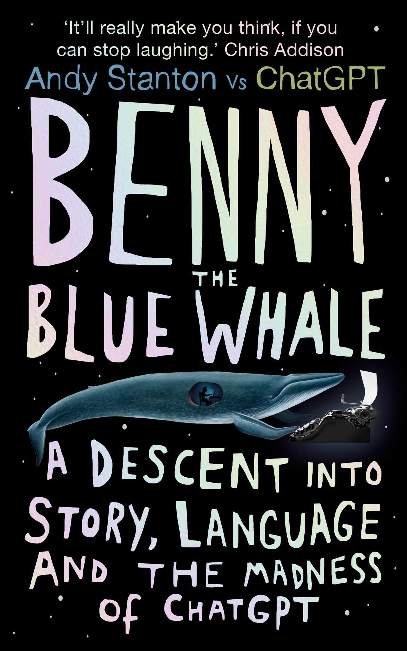 Benny the Blue Whale: A Descent into Story, Language and the Madness of ChatGPT (Unknown Binding)